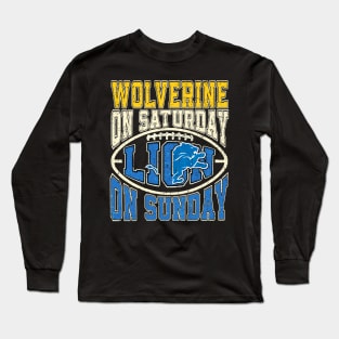 Wolverine On Saturday Lion On Sunday Detroit Long Sleeve T-Shirt